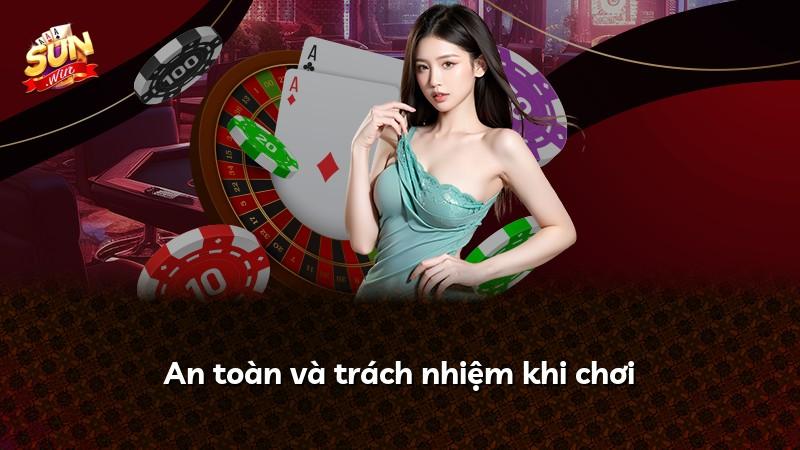 An toàn và trách nhiệm khi chơi