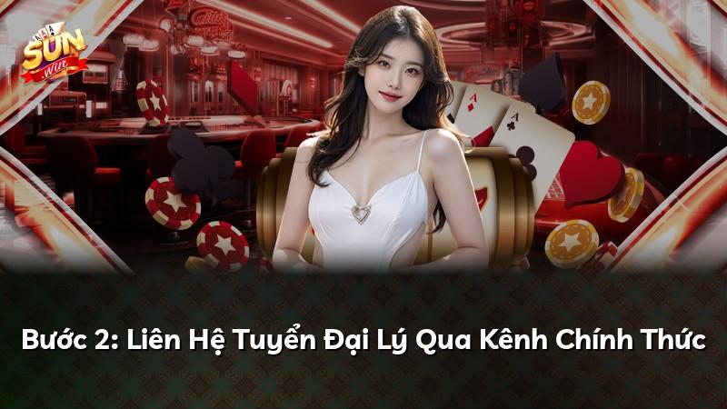 Bước 2: Liên Hệ Tuyển Đại Lý Qua Kênh Chính Thức