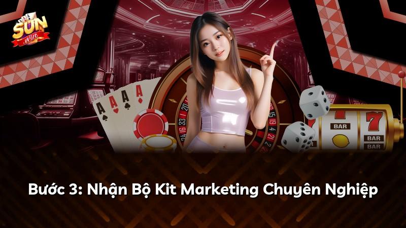Bước 3: Nhận Bộ Kit Marketing Chuyên Nghiệp