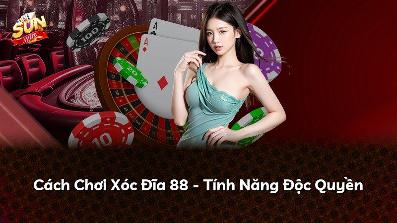 Cách Chơi Xóc Đĩa 88 - Tính Năng Độc Quyền