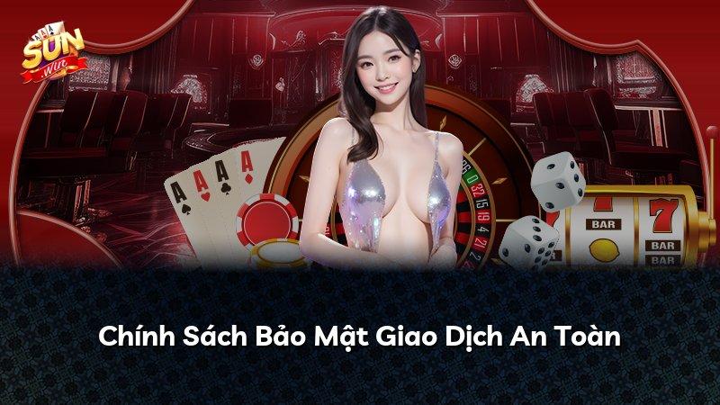 Chính Sách Bảo Mật Giao Dịch An Toàn