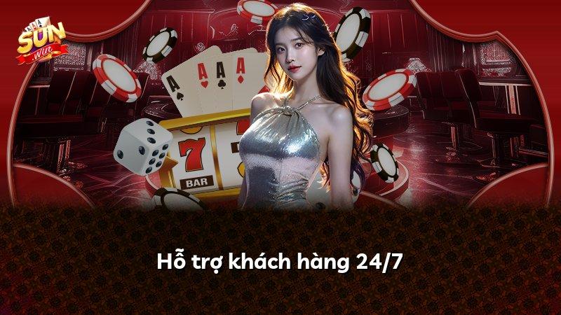 Hỗ trợ khách hàng 24/7