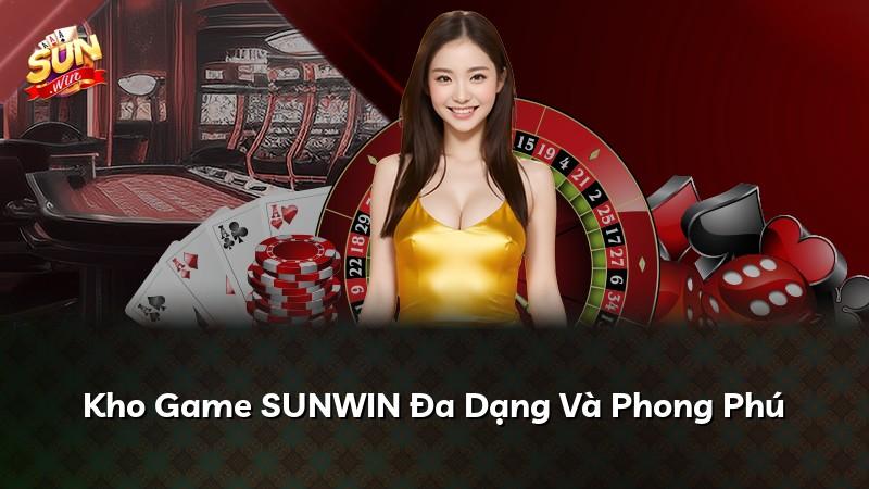 Kho Game SUNWIN Đa Dạng Và Phong Phú