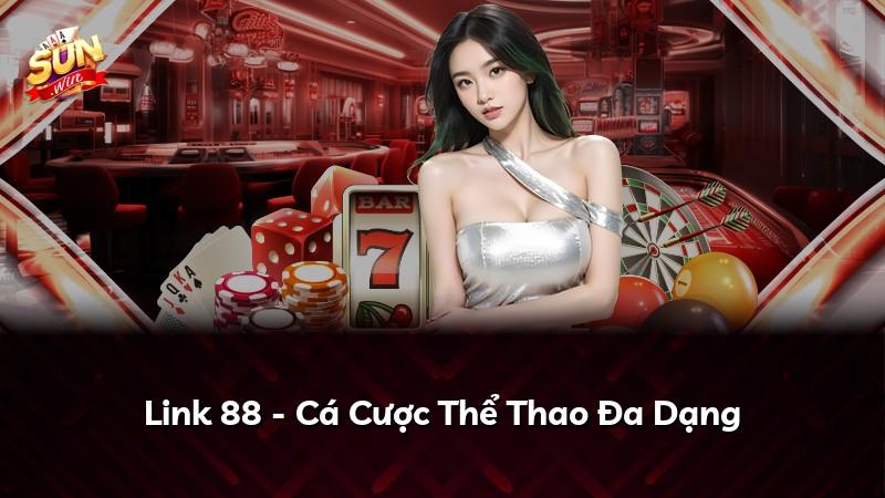 Link 88 - Cá Cược Thể Thao Đa Dạng