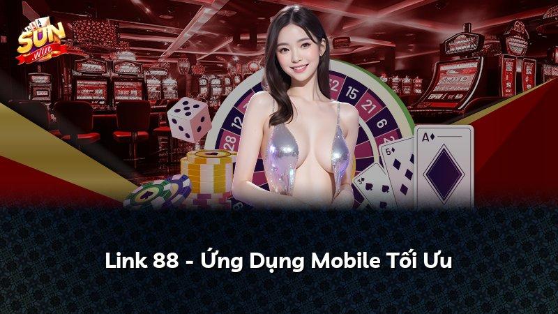 Link 88 - Ứng Dụng Mobile Tối Ưu