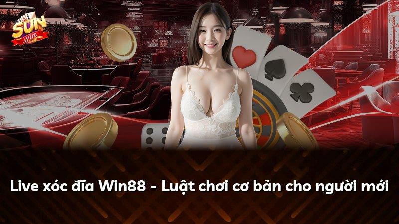 Live xóc đĩa Win88 - Luật chơi cơ bản cho người mới