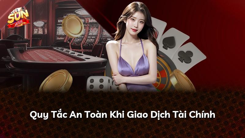 Quy Tắc An Toàn Khi Giao Dịch Tài Chính