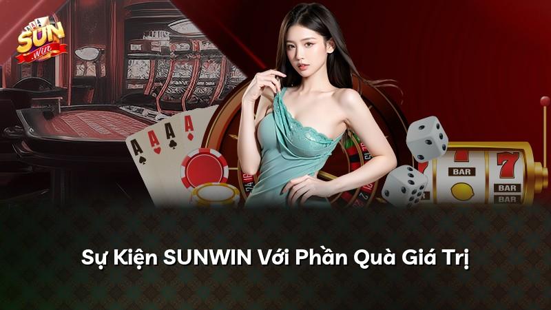 Sự Kiện SUNWIN Với Phần Quà Giá Trị