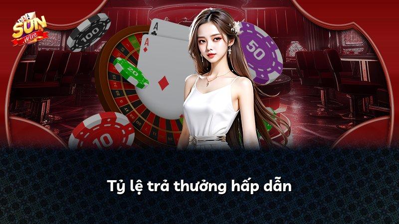 Tỷ lệ trả thưởng hấp dẫn