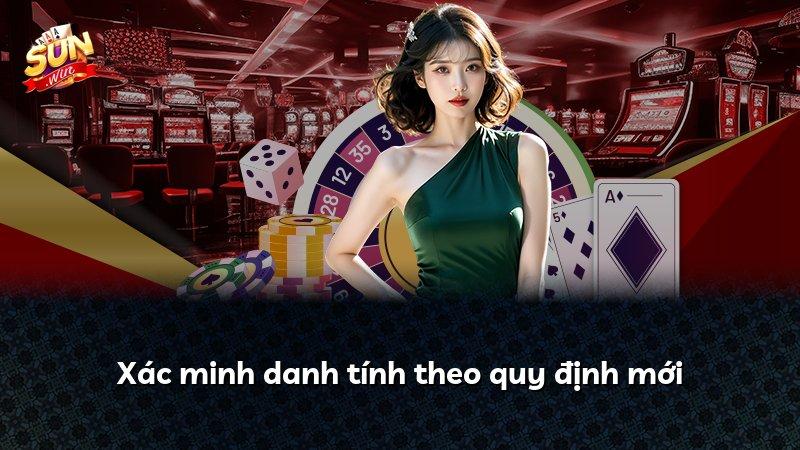 Xác minh danh tính theo quy định mới